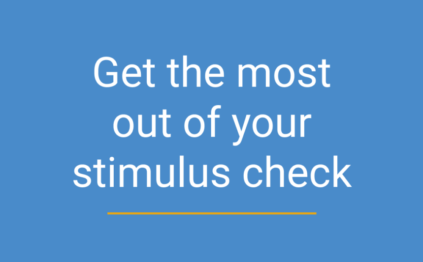 get the most out of your stimulus check