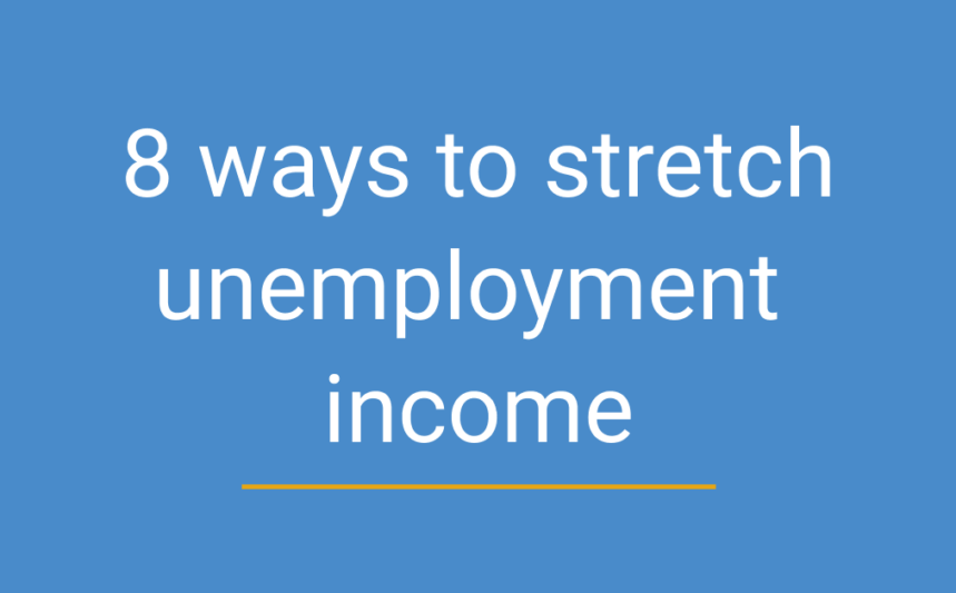 how to stretch unemployment income